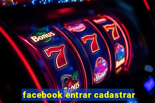 facebook entrar cadastrar